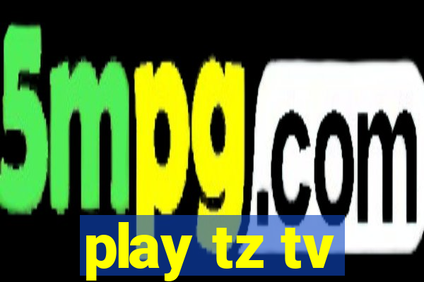 play tz tv